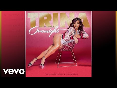 Trina - Overnight ft. Tasha Catour
