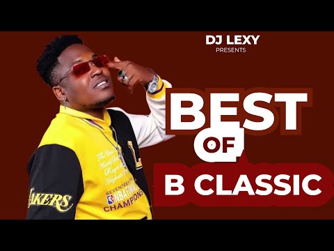 BEST OF B CLASSIC KENYA ABUJU BUJU  FT DJ LEXY