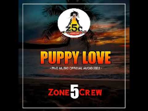 PUPPY LOVE PNG Official Music Audio 2023  ZONE 5 CREW Z5c 360p