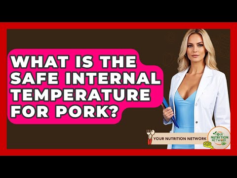 What Is The Safe Internal Temperature For Pork? - Your Nutrition Network