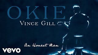 Vince Gill - An Honest Man (Audio)