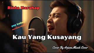 Download lagu Kau Yang Kusayang - Rinto Harahap  | Cover Pop Ballad Melancholic | Tembang Kenangan mp3