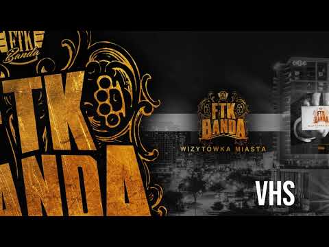 08. FTK Banda - VHS // Wizytówka Miasta