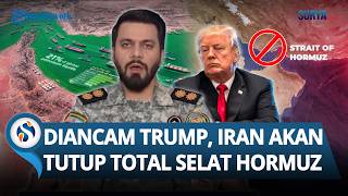 REAKSI IRAN soal Ancaman Trump, akan TUTUP TOTAL Selat Hormuz jika Nekat Serang Pembangkit Listrik