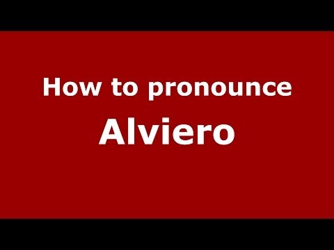How to pronounce Alviero (Italian/Italy) - PronounceNames.com