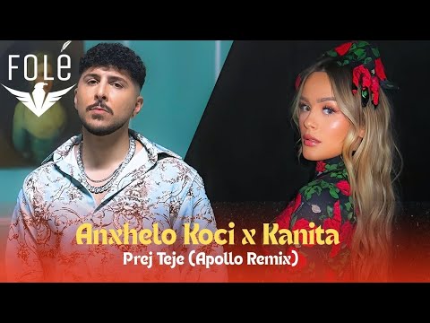 Anxhelo Koci x Kanita - Prej Teje (Apollo Remix)
