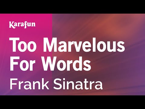 Too Marvelous for Words - Frank Sinatra | Karaoke Version | KaraFun