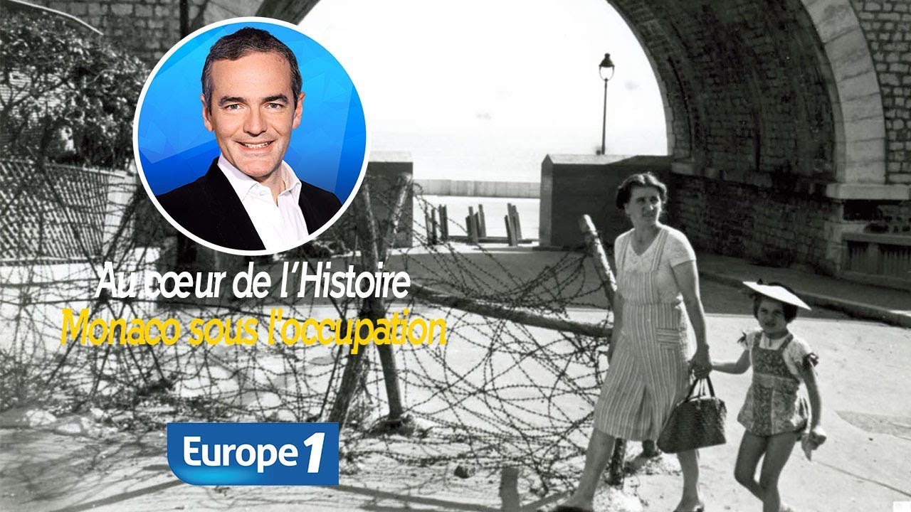 Au cœur de l'histoire: Monaco sous l'occupation (Franck Ferrand)