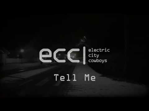 Electric City Cowboys - Tell Me