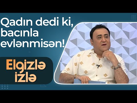 Elgiz Əkbərin Gürcüstanda yaşadığı maraqlı hadisə! Qadın dedi ki, bacınla evlənmisən! - Elgizlə İzlə