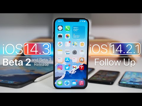 iOS 14.2.1, iOS 14.3 Release and Beta Follow Up