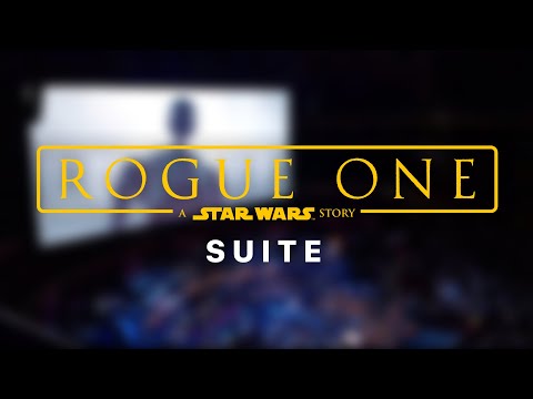 Star Wars Rogue One Suite - Michael Giacchino At 50