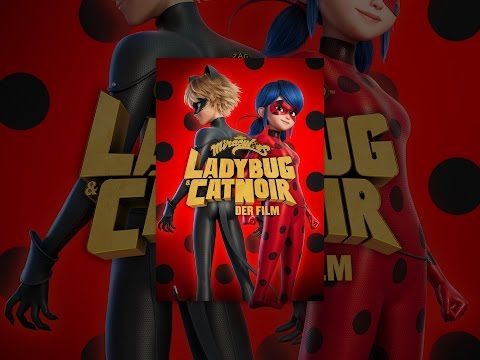 Miraculous: Ladybug & Cat Noir - Der Film