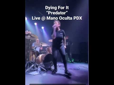 Dying For It - Predator - Live @ Mano Oculta PDX - 01-13-23