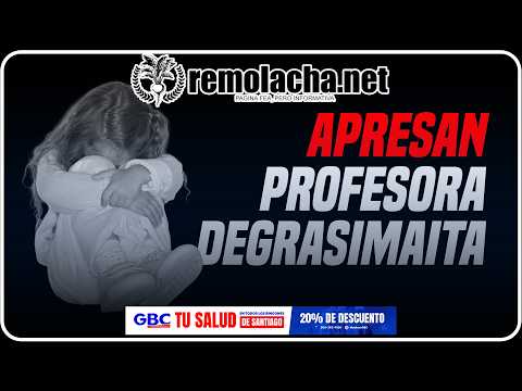 Apresan profesora degrasimaita