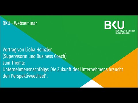 BKU Webseminar „Unternehmensnachfolge“ mit Lioba Heinzler