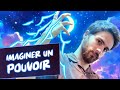 Comment Imaginer Un Pouvoir Magique