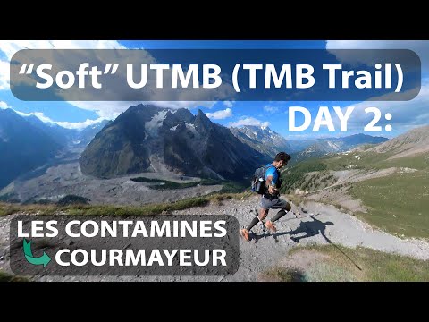 "Soft" UTMB (Tour du Mont Blanc Trail) DAY 2: Les Contamines to Courmayeur | Sage Canaday ultra run