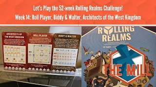 Let’s Play the Rolling Realms Challenge! Roll Player, Biddy & Walter, Architects of the West Kingdom