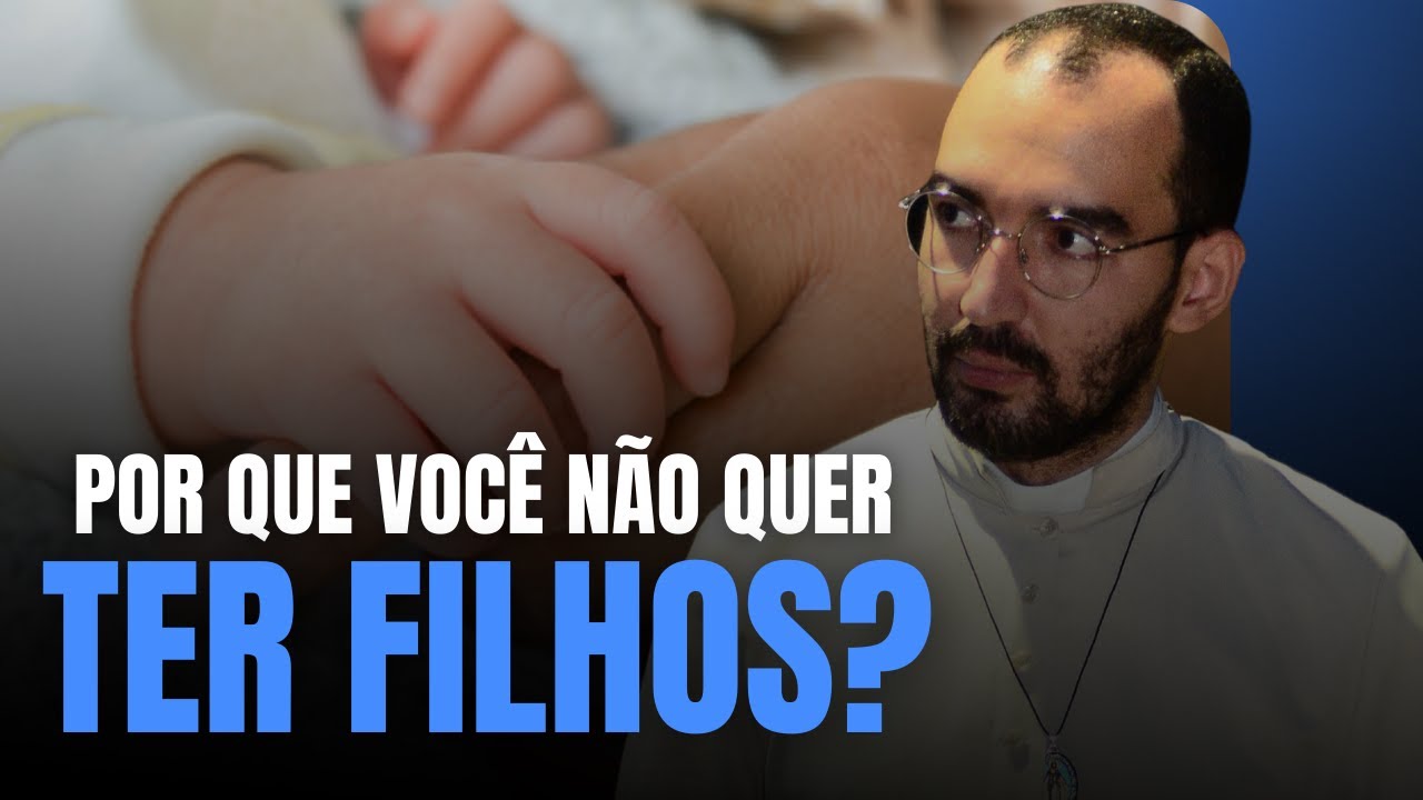 É PECADO NÃO QUERER TER FILHOS? | Pe. Gabriel Vila Verde
