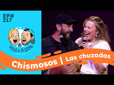 EP217 Chismosos | Las "Chuzadas" de la VIEJA