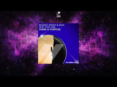 Ronski Speed & BiXX Feat. That Girl - There Is Purpose (Extended Mix) [REASON II RISE MUSIC]