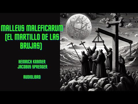 Malleus Maleficarum El martillo de las brujas Heinrich Kramer y Jacobus Sprenger Audiolibro completo