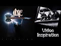 Axe - Video Inspiration