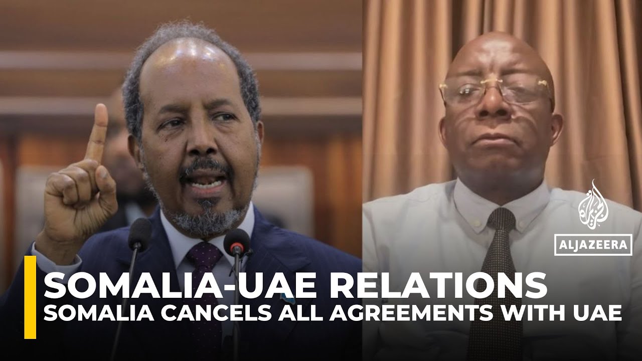Somalia cancels all agreements with UAE over alleged sovereignty violations