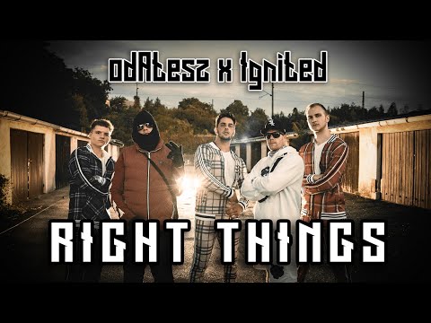 odAtesz - Right things ft. Ignited (Official Music Video)