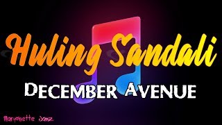 Huling Sandali -December Avenue (Tayo sa Huling Buwan ng Taon OST) ♫ ♪ ♫