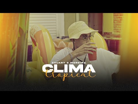 CAUART - Clima Tropical ft. Moreir4