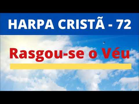 Harpa Cristã - 72 - Rasgou se o Véu - Levi - (com letra)