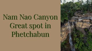 Nam Nao Canyon a great spot in Phetchabun #phetchabun #thailand #絶景