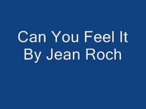 Can You Feel It By Jean Roch