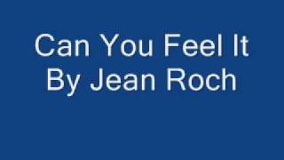 Can You Feel It By Jean Roch