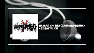 Hayaan Mo Sila (Dj Mhyke Remix)