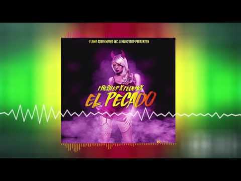 Fresh EP x Fedemix   El Pecado Official Audio