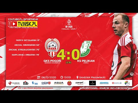 tv.nsk.pl 2020-12-06 Pogoń Grodzisk Mazowiecki - Pelikan Łowicz 4:0 (1:0) - zapis transmisji na żywo