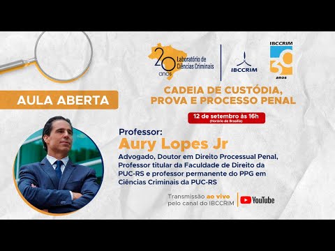 Aula Aberta LAB - Cadeia de custódia, Prova e Processo Penal