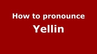 How to pronounce Yellin