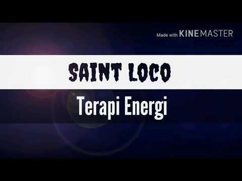download lagu mp3 mp4 Saint Loco Terapi Energi Lirik, download lagu Saint Loco Terapi Energi Lirik gratis, unduh video klip Saint Loco Terapi Energi Lirik