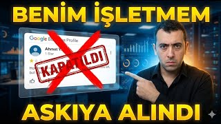 Google Benim İşletmem Askıya Alındı! Türkiye Kara Listede mi? (2026 Ke