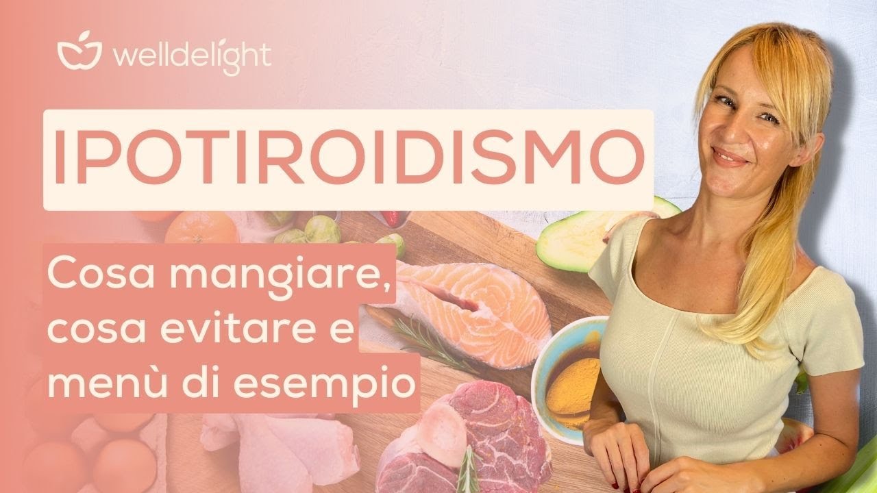 IPOTIROIDISMO | Cosa mangiare, cosa evitare e menù di esempio 🦋