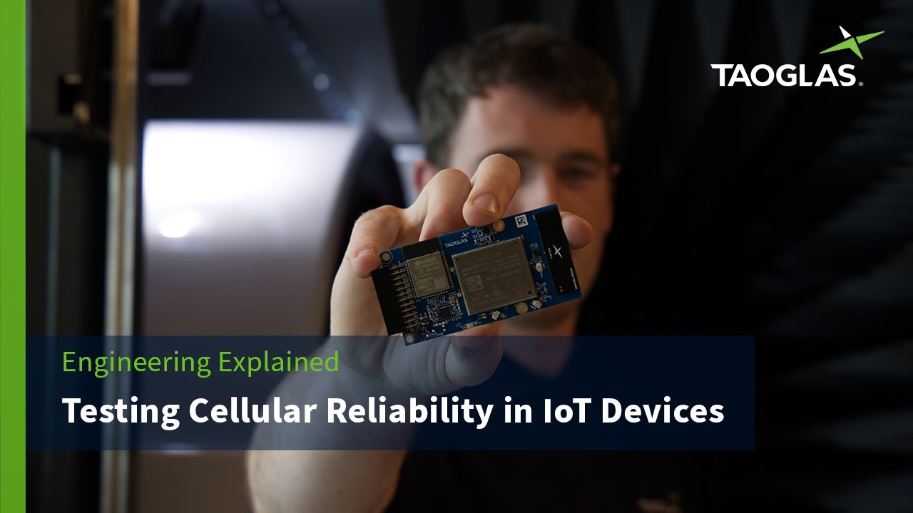 Engineering Explained | Testing Cellular Reliability in Taoglas IOT Devices