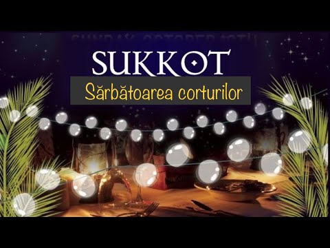 Sukkot / Sărbătoarea corturilor