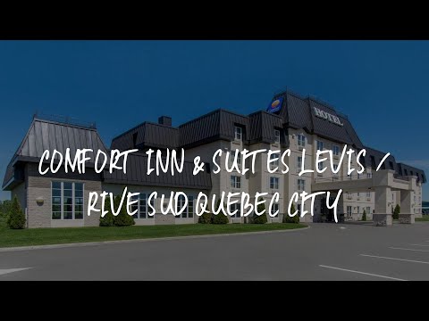 Comfort Inn & Suites Levis / Rive Sud Quebec city Review - Lévis , Canada