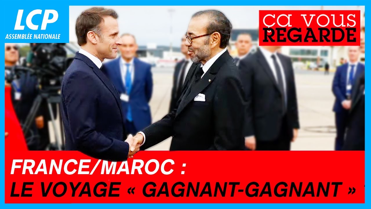 France/Maroc : le voyage « gagnant-gagnant » ? | Ça vous regarde - 30/10/24