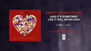 American Nightmare "(And It's Sometimes Like It Will Never End)"