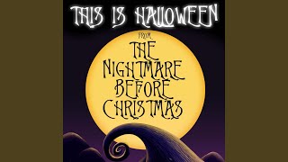 This Is Halloween (From "The Nightmare Before Christmas")